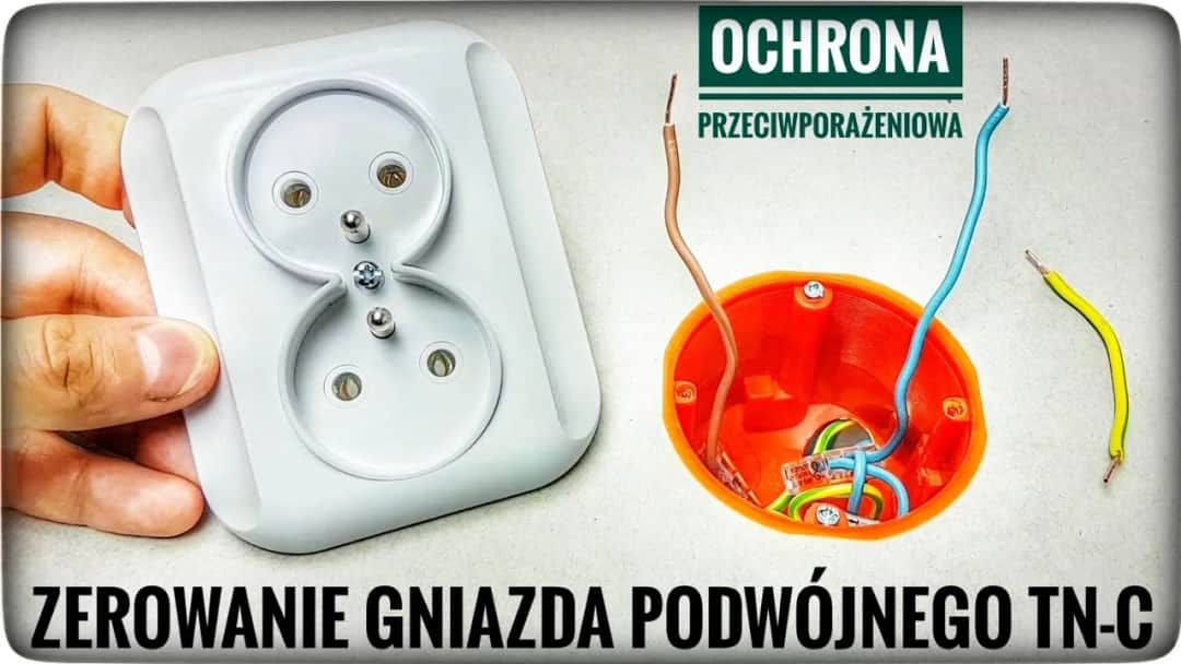 Jak podłączyć gniazdo z uziemieniem i uniknąć niebezpieczeństw