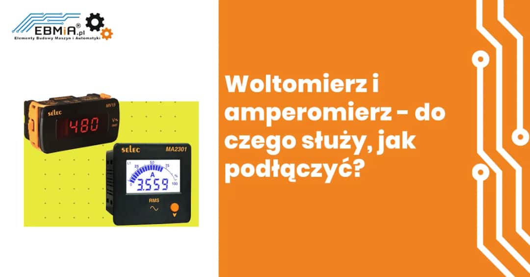 Jak podłącza się amperomierz i woltomierz w prosty sposób?